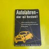 Sammler Literatur Jahr 1952 Autofahren aber mit Verstand Wohnlich Oldtimer Auto